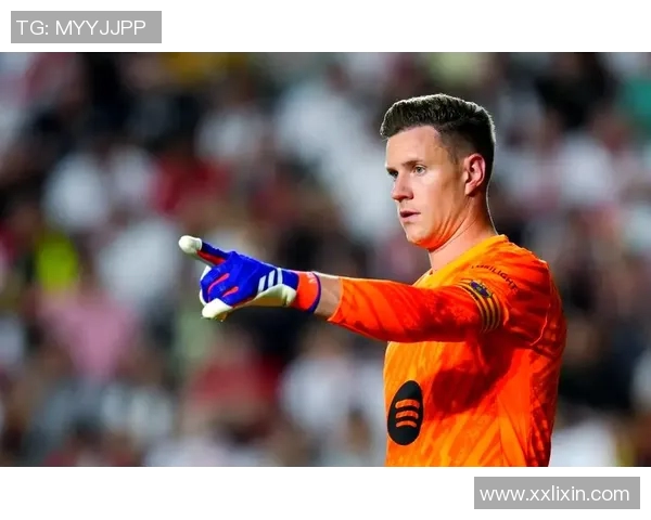 特尔施特根的守门艺术与巴萨未来的辉煌之路